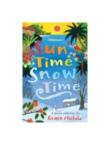 Sun Time Snow Time - 9781408193006