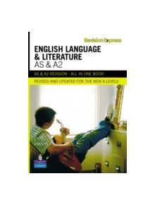 Revision Express AS and A2 English Language and Literature - 9781408206546