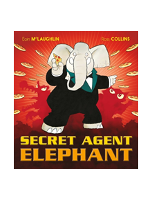 Secret Agent Elephant - 9781408354230