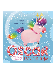 Oscar the Hungry Unicorn Eats Christmas - 9781408355817