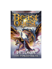 Beast Quest: Petorix the Winged Slicer - 9781408357835