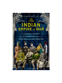 The Indian Empire At War - 9781408707692