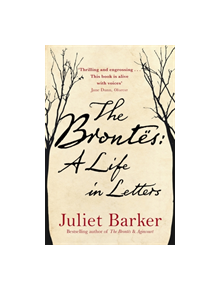 The Brontes: A Life in Letters - 9781408708316