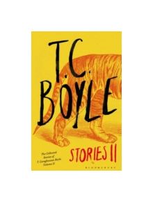 T.C. Boyle Stories II - 9781408844564