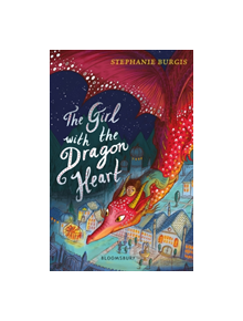 The Girl with the Dragon Heart - 9781408880777