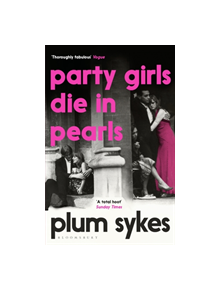 Party Girls Die in Pearls - 9781408882610