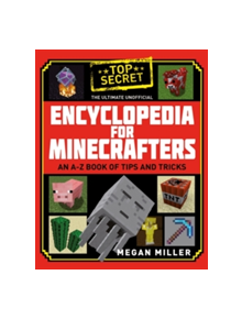 The Ultimate Unofficial Encyclopedia for Minecrafters - 8631 - 9781408883143