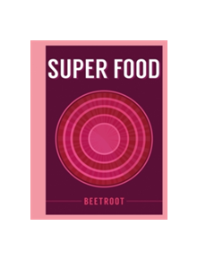 Super Food: Beetroot - 9781408887318