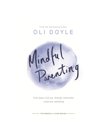 Mindful Parenting - 9781409167433