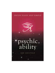 Psychic Ability, Orion Plain and Simple - 9781409169970