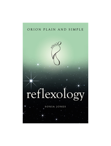 Reflexology, Orion Plain and Simple - 9781409170372