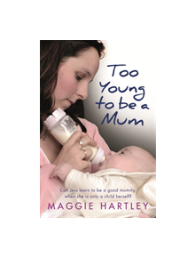 Too Young to be a Mum - 9781409170532