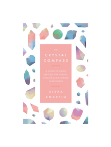 The Crystal Compass - 9781409176947