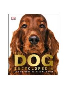 The Dog Encyclopedia - 9781409364214