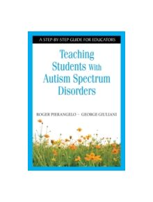 Teaching Students with Autism Spectrum Disorders - 9781412917087