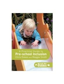 A Practical Guide to Pre-School Inclusion - 9781412929356