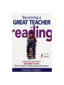 Becoming a Great Teacher of Reading - 9781412936422