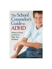 The School Counselor's Guide to ADHD - 9781412966535