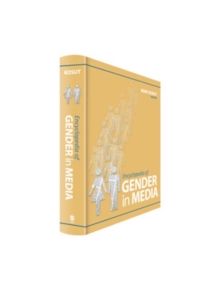 Encyclopedia of Gender in Media - 9781412990790