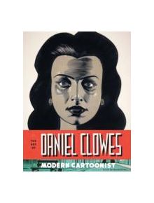 The Art of Daniel Clowes - 9781419702082