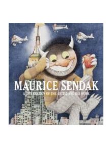 Maurice Sendak: A Celebration of the Artist and His Work - 9781419708268