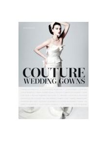 Couture Wedding Gowns - 9781419713880