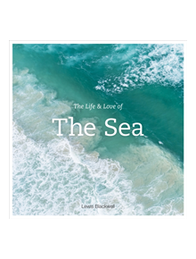 The Life and Love of the Sea - 9781419718625