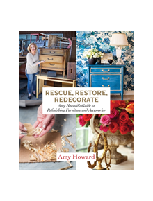 Rescue, Restore, Redecorate - 9781419729010