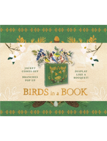 Birds in a Book (A Bouquet in a Book): Jacket Comes Off. Branches Pop Up. Display Like a Bouquet! - 9781419733932