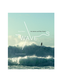 Waves: Pro Surfers and Their World - 9781419738210