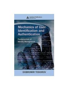 Mechanics of User Identification and Authentication - 9781420052190