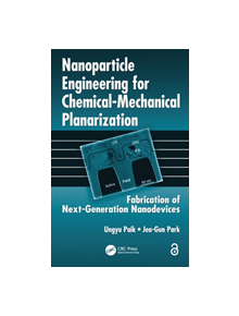 Nanoparticle Engineering for Chemical-Mechanical Planarization - 9781420059113