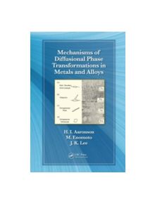 Mechanisms of Diffusional Phase Transformations in Metals and Alloys - 9781420062991