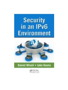 Security in an IPv6 Environment - 9781420092295