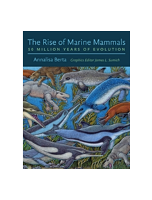 The Rise of Marine Mammals - 9781421423258