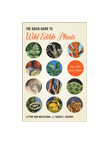 The Quick Guide to Wild Edible Plants - 9781421424293