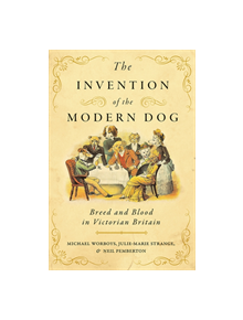 The Invention of the Modern Dog - 9781421426587