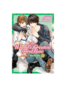 The World's Greatest First Love, Vol. 12 - 9781421599540