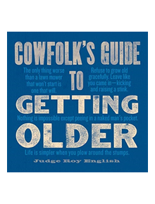 Cowfolk's Guide to Getting Older - 9781423651727