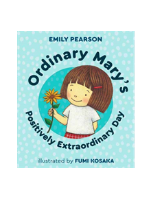 Ordinary Mary's Positively Extraordinary - 9781423651819