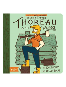 Little Naturalist Henry David Thoreau - 9781423652588