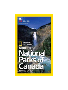 NG Guide to the National Parks of Canada, 2nd Edition - 9781426217562