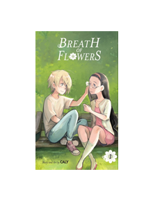 Breath of Flowers, Volume 1 - 9781427861511