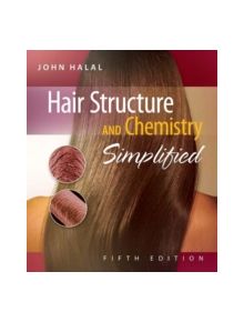 Hair Structure and Chemistry Simplified - 8813 - 9781428335585