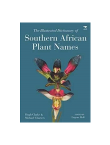 The illustrated dictionary of Southern African plant names - 9781431424436