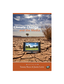 Climate Change and the Media - 9781433104602