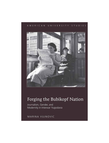 Forging the Bubikopf Nation - 9781433106286