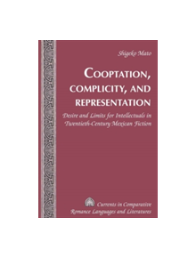 Cooptation, Complicity, and Representation - 9781433109126