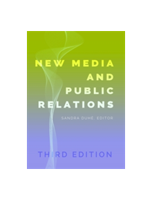 New Media and Public Relations - Third Edition - 9781433132735