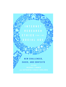 Internet Research Ethics for the Social Age - 96929 - 9781433142666